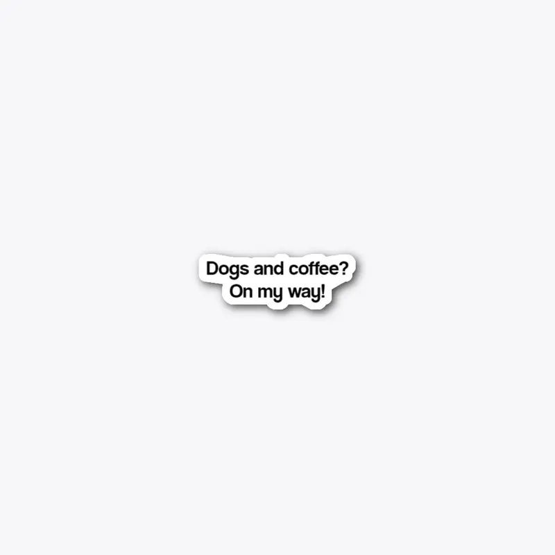 Dogs and Coffee