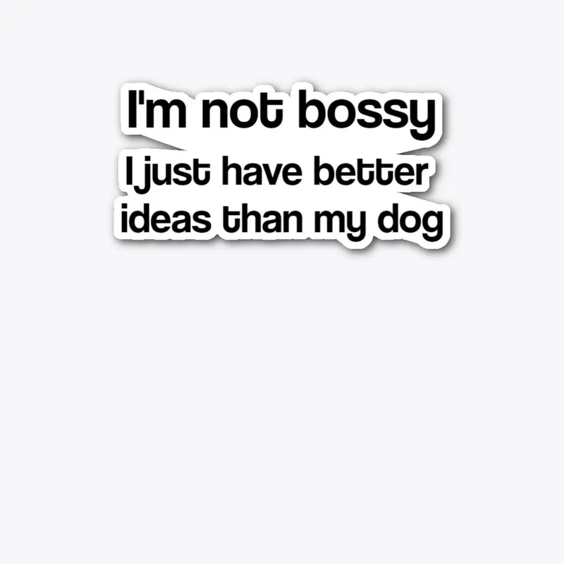 I'm Not Bossy